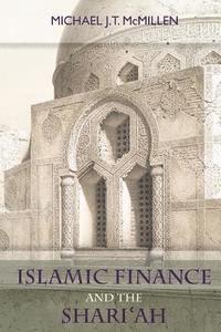 bokomslag Islamic Finance and the Shari'ah: The Dow Jones Fatwa and Permissible Variance as Studies in Letheanism and Legal Change