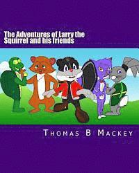 bokomslag The Adventures of Larry the Squirrel and his friends: The beginning!