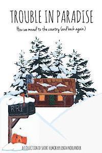 Linda Norlander - Trouble in Paradise: How We Moved to the Country (and Back Again), Häftad