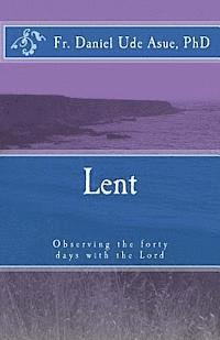 bokomslag Lent: Observing the Forty Days with the Lord