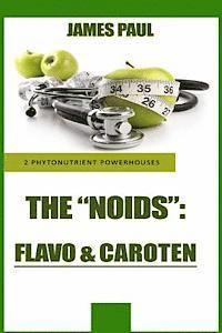 Phytonutrient Powerhouses: How Carotenoid and Flavonoid Phytonutrient Superfoods 1
