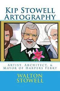 Kip Stowell Artography: Artist, Architect, & Mayor of Harpers Ferry 1