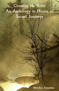 bokomslag Crossing the River: An Anthology in Honor of Sacred Journeys