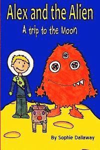 Alex and the Alien: A trip to the Moon 1