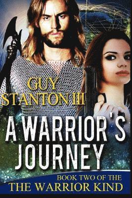 Guy S Stanton III, III Stanton, Guy S., Guy S. Stanton III - Warrior's Journey, Häftad