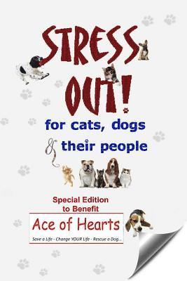 Stress Out for Cats, Dogs & Their People - SPECIAL EDITION for Ace of Hearts 1