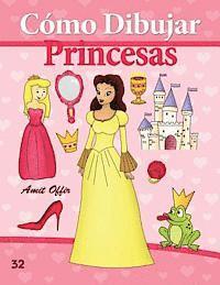 bokomslag Cómo Dibujar: Princesas: Libros de Dibujo