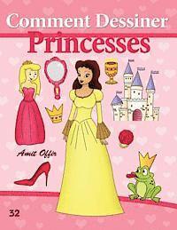 Amit Offir - Comment Dessiner: Princesses: Livre de Dessin: Apprendre Dessiner, Häftad