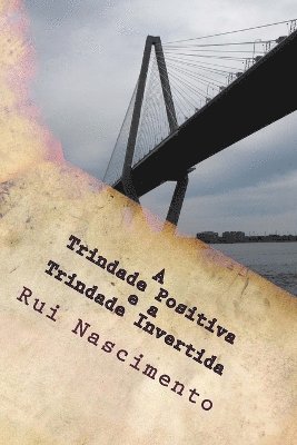 bokomslag A Trindade Positiva e a Trindade Invertida