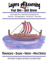 bokomslag Layers of Learning Year One Unit Seven: Phoenicians, Oceans, Motion, Moral Stories