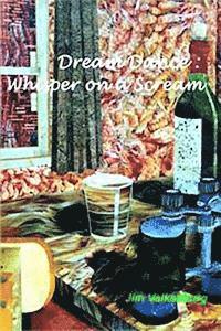 bokomslag Dream Dance: Whisper on a Scream