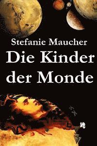 Die Kinder der Monde 1