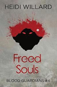 bokomslag Freed Souls (Blood Guardians #4)