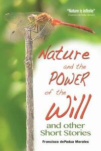 bokomslag Nature and the Power of the Will: and other Short Stories