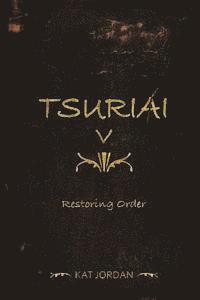 bokomslag Tsuriai V: Restoring Order