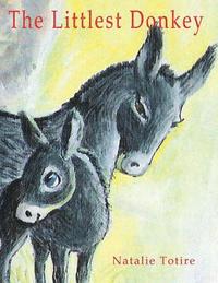 bokomslag The Littlest Donkey: A Palm Sunday Story
