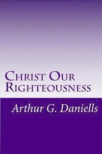 bokomslag Christ Our Righteousness