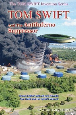 bokomslag Tom Swift and the AntiInferno Suppressor