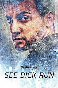 Debra Lee - See Dick Run, Häftad