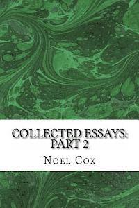 Collected Essays: Part 2