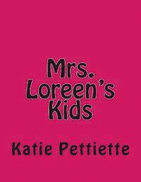 Mrs. Loreen's Kids 1