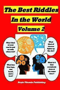 The Best Riddles in the World Volume 2 1