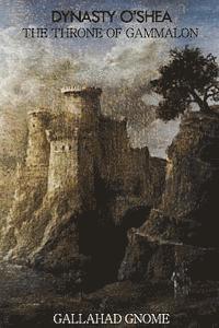 bokomslag Dynasty O'Shea: The Throne of Gammalon