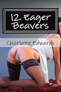 bokomslag 12 Eager Beavers: An Erotic Collection