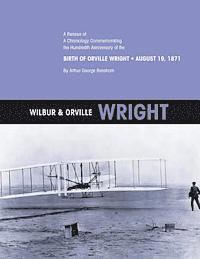 bokomslag Wilbur & Orville Wright: A Reissue of A Chronology Commemorating the Hundredth Anniversary of the Birth of Orville Wright, August 19, 1871