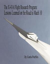 bokomslag The X-43A Flight Research Program: Lessons Learned on the Road to Mach 10