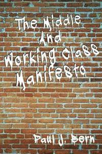 bokomslag The Middle and Working Class Manifesto