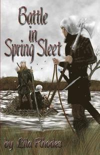 bokomslag Battle in Spring Sleet by Lila Rhodes 2013