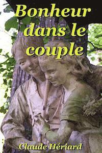 Bonheur dans le couple: Bonheur, crises et solutions 1