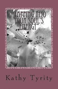 bokomslag "tapping Into Your Soul's Energy": Spiritual Pathway