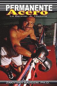 Permanente Acero: La Bennie, Jr. Historia 1