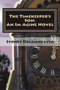 bokomslag The Timekeeper's Son: An Im Agine Novel