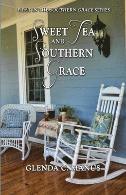 Sweet Tea and Southern Grace 1