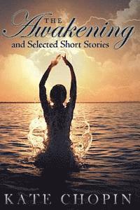 The Awakening and Selected Short Stories 1