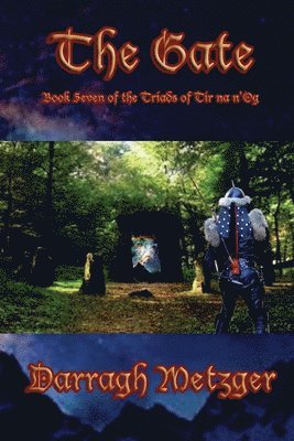 The Gate: Book Seven of the Triads of Tir na n'Og 1