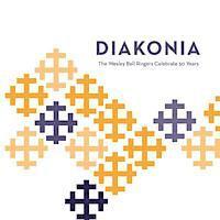 The Wesley Bell Ringers - Diakonia: The Wesley Bell Ringers Celebrate 50 Years, Häftad