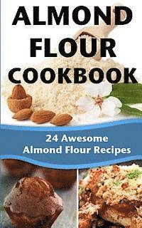 Happy Cook - Almond Flour Cookbook: 24 Awesome Almond Flour Recipes, Häftad