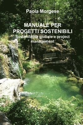 bokomslag MANUALE PER PROGETTI SOSTENIBILI Sostenibilità globale e project management