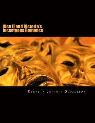 Nicu II and Victoria's Incestuous Romance 1