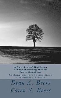 bokomslag A Survivors' Guide to Understanding Death Investigations: Seeking Answers for Closure