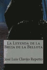 bokomslag La Leyenda de la Bruja de la Bellota