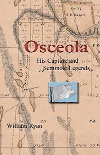 bokomslag Osceola His Capture and Seminole Legends