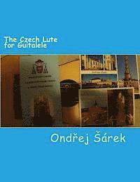 bokomslag The Czech Lute for Guitalele: by Adam Vaclav Michna z Otradovic