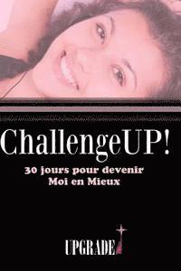 bokomslag Challenge UP! 30 jours pour devenir Moi en Mieux