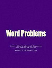 Bill S. Lee - Word Problems-Detailed Explanations of Reasoning and Solving Strategies: Volume 11-A Answer Key, Häftad
