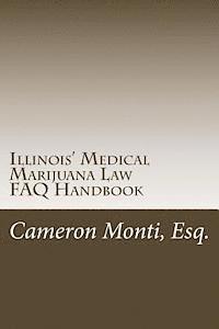 bokomslag Illinois' Medical Marijuana Law FAQ Handbook